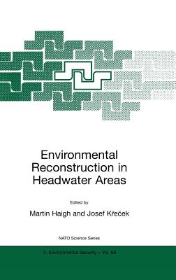 Environmental Reconstruction in Headwater Areas - Bach, Martin F (Editor), and Krecek, Josef (Editor)