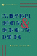 Environmental Reporting and Recordkeeping: Sound Strategies and Legal Insights