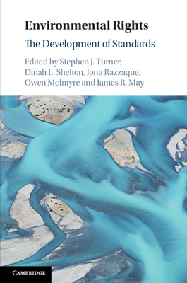 Environmental Rights - Turner, Stephen J (Editor), and Shelton, Dinah L (Editor), and Razzaque, Jona (Editor)