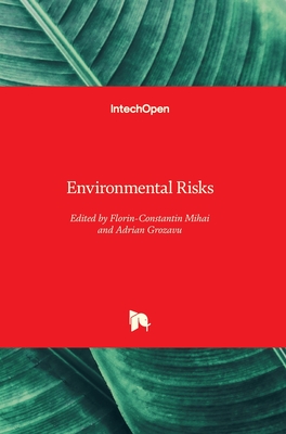 Environmental Risks - Mihai, Florin-Constantin (Editor), and Grozavu, Adrian (Editor)