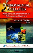Environmental Satellites: Weather & Environmental Information Systems