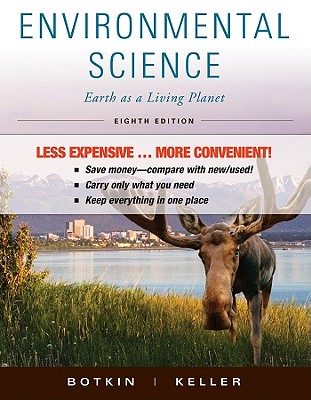 Environmental Science, Binder Version: Earth as a Living Planet - Botkin, Daniel B, Ph.D., and Keller, Edward A