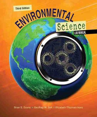 Environmental Science Lab Manual - Bell, Geoffrey, and Evans, Brian, and Thurman Irons, Elizabeth