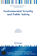 Environmental Security and Public Safety: Problems and Needs in Conversion Policy and Research After 15 Years of Conversion in Central and Eastern Europe