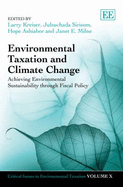 Environmental Taxation and Climate Change: Achieving Environmental Sustainability through Fiscal Policy - Kreiser, Larry (Editor), and Sirisom, Julsuchada (Editor), and Ashiabor, Hope (Editor)