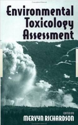 Environmental Toxicology Assessment - Richardson, Mervyn (Editor)