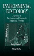 Environmental toxicology: biological and health effects of pollutants