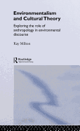 Environmentalism and Cultural Theory: Exploring the Role of Anthropology in Environmental Discourse