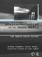 Environmentalism and the Mass Media: The North/South Divide