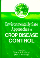 Environmentally Safe Approaches to Crop Disease Control