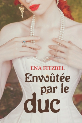 Envo?t?e par le duc - Fitzbel, Ena