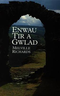 Enwau tir a gwlad - Richards, Melville, and Jones, Bedwyr Lewis (Editor)