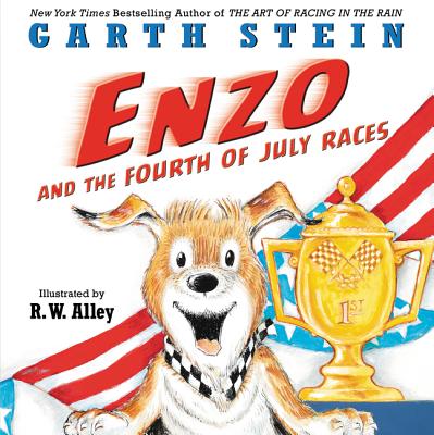 Enzo and the Fourth of July Races - Stein, Garth