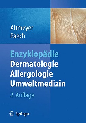 Enzyklopdie Dermatologie, Allergologie, Umweltmedizin - Altmeyer, Peter, and Paech, Volker