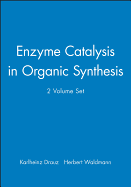Enzyme Catalysis in Organic Synthesis: A Comprehensive Handbook