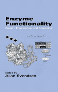 Enzyme Functionality: Design: Engineering, and Screening
