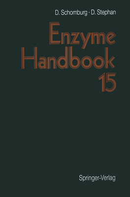 Enzyme Handbook: Volume 15: First Supplement Part 1 Class 3: Hydrolases - Schomburg, Dietmar (Editor), and Stephan, Drte (Editor)