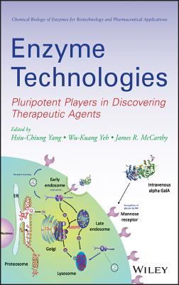 Enzyme Technologies: Pluripotent Players in Discovering Therapeutic Agent - Yang, Hsiu-Chiung, and Yeh, Wu-Kuang, and McCarthy, J. R.