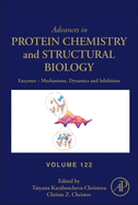 Enzymes - Mechanisms, Dynamics and Inhibition: Volume 122