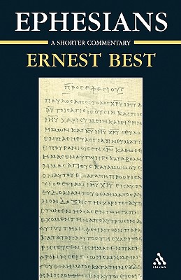 Ephesians: A Shorter Commentary - Best, Ernest