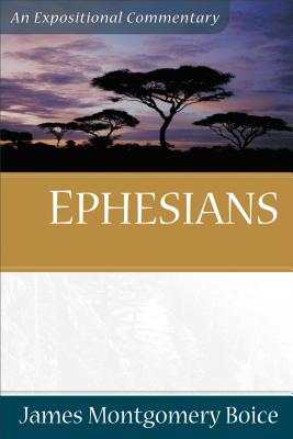 Ephesians - Boice, James Montgomery