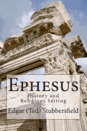 Ephesus: Its History and Religious Setting