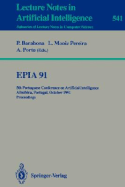 Epia'91: 5th Portuguese Conference on Artificial Intelligence, Albufeira, Portugal, October 1-3, 1991. Proceedings - Barahona, Pedro (Editor), and Moniz Pereira, Luis (Editor), and Porto, Antonio (Editor)