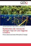 Epibiontes de Raices de Mangle Rojo En Una Laguna Costera