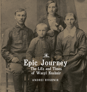 Epic Journey: The Life and Times of Wasyl Kushnir
