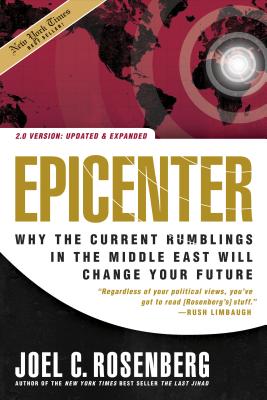 Epicenter 2.0: Why the Current Rumblings in the Middle East Will Change Your Future - Rosenberg, Joel C