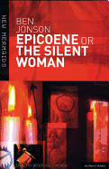 Epicoene or The Silent Woman