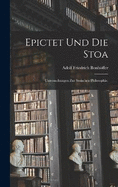 Epictet und die Stoa: Untersuchungen zur stoischen Philosophie.