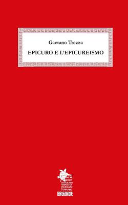 Epicuro E l'Epicureismo - Enoanda, Edicions (Editor), and Trezza, Gaetano