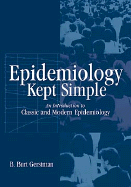 Epidemiology Kept Simple: An Introduction to Classic and Modern Epidemiology