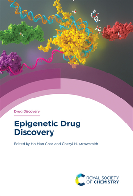 Epigenetic Drug Discovery - Chan, Ho Man (Editor), and Arrowsmith, Cheryl H (Editor)