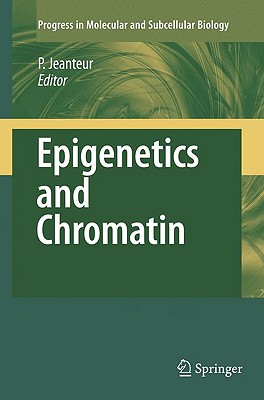 Epigenetics and Chromatin - Jeanteur, Philippe (Editor)