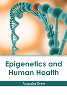 Epigenetics and Human Health