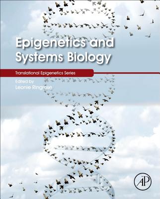 Epigenetics and Systems Biology - Ringrose, Leonie