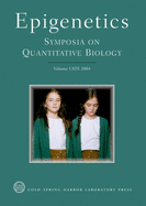 Epigenetics: Cold Spring Harbor Symposia on Quantitative Biology, Volume LXIX