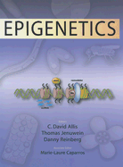 Epigenetics - Allis, C David (Editor), and Jenuwein, Thomas (Editor), and Reinberg, Danny (Editor)