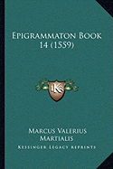 Epigrammaton Book 14 (1559)