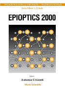 Epioptics 2000 - Proceedings of the 19th Course of the International School of Solid State Physics