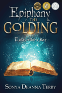 Epiphany - THE GOLDING: A story within a story