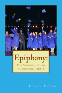 Epiphany: The Student's Guide to thinking RIGHT