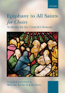 Epiphany to All Saints for Choirs: Paperback - Archer, Malcolm (Editor), and Scott, John (Editor)