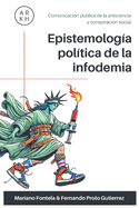 Epistemologa poltica de la infodemia: Comunicacin pblica de la anticiencia y conspiracin social