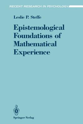 Epistemological Foundations of Mathematical Experience - Steffe, Leslie P (Editor)