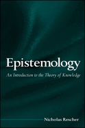 Epistemology: An Introduction to the Theory of Knowledge