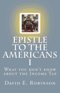 Epistle to the Americans I: What You Don't Know about the Income Tax
