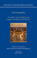 Epistles of the Brethren of Purity: On Geography: An Arabic Edition and English Translation of Epistle 4